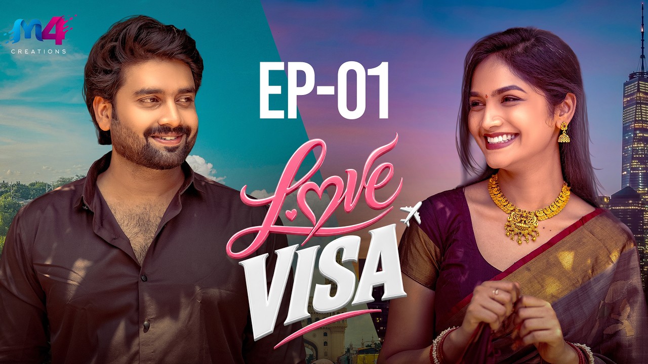 LOVE VISA ❤️ | An NRI Arranged Marriage Story | Ep 1 | Latest Telugu Short Film | M4 Creations