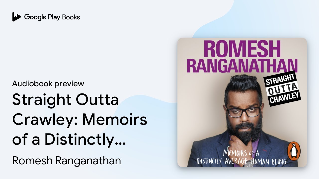 Straight Outta Crawley: Memoirs of a Distinctly… by Romesh Ranganathan · Audiobook preview