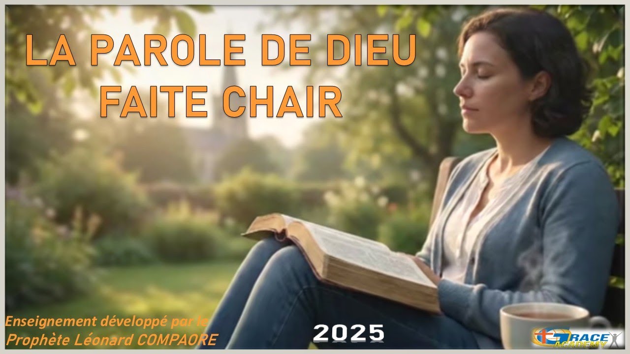 La Parole de Dieu faite chair | Prophète Léonard COMPAORE