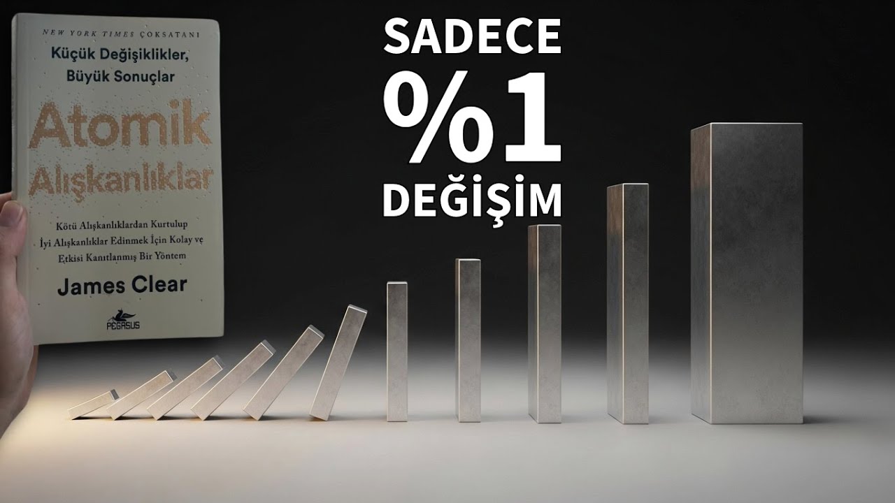 Hayatını Değiştirmek İçin Motivasyona İhtiyacın Yok | Atomik Alışkanlıklar - James Clear