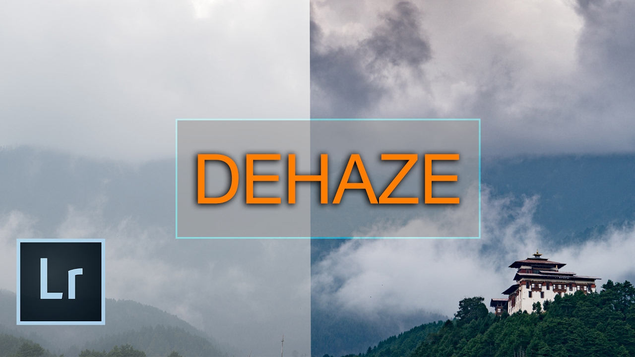 DEHAZE Tool - How to Get the best results