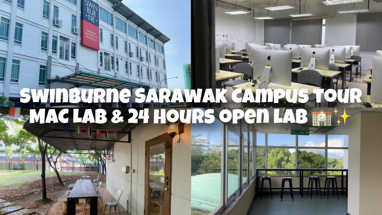 Swinburne Sarawak Campus Tour 2024 | Mac Lab | 24 Hours Open Lab 🖥️✨