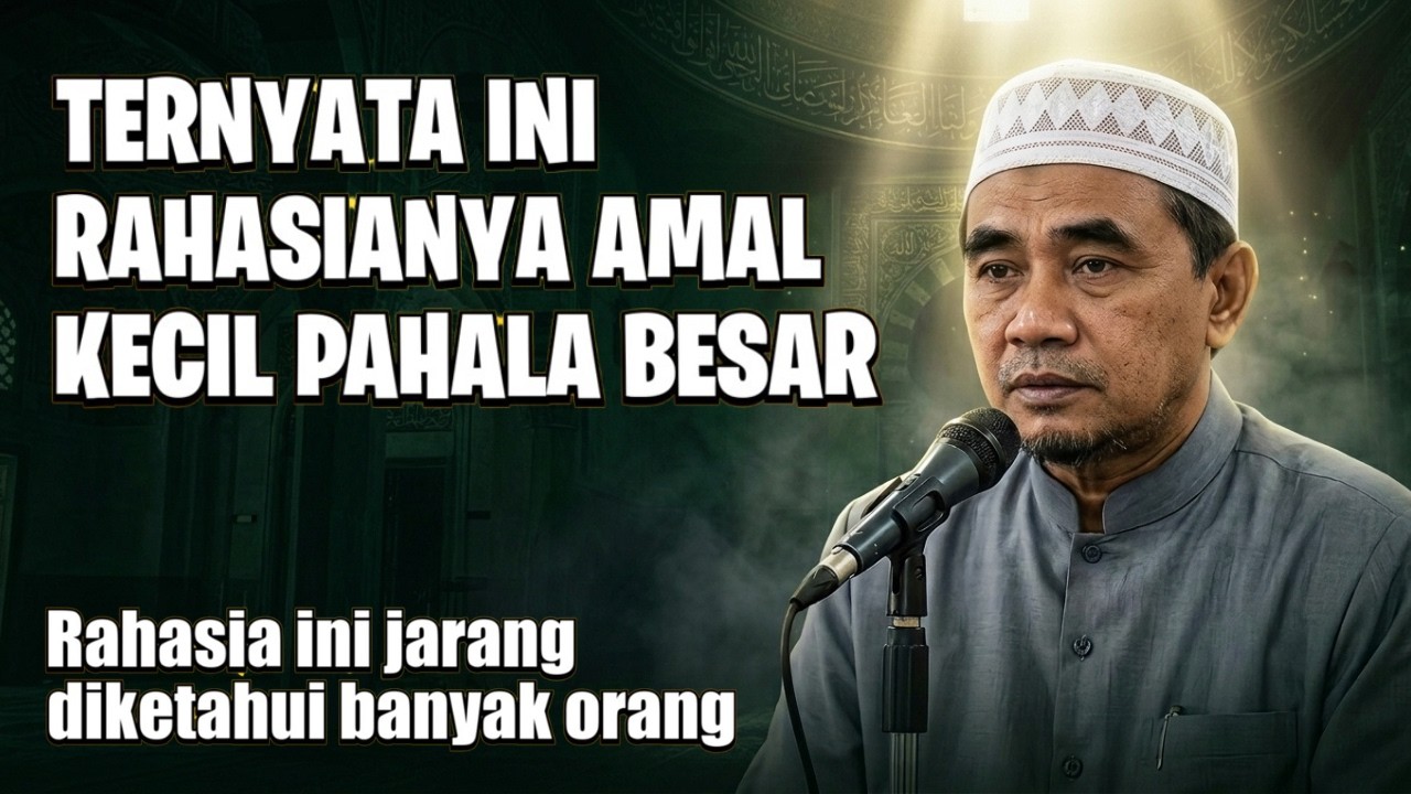 Satu Amal Bisa Dilipatgandakan Pahalanya Jika Anda Mengetahui Rahasia Ini (GURU BAKHIET)