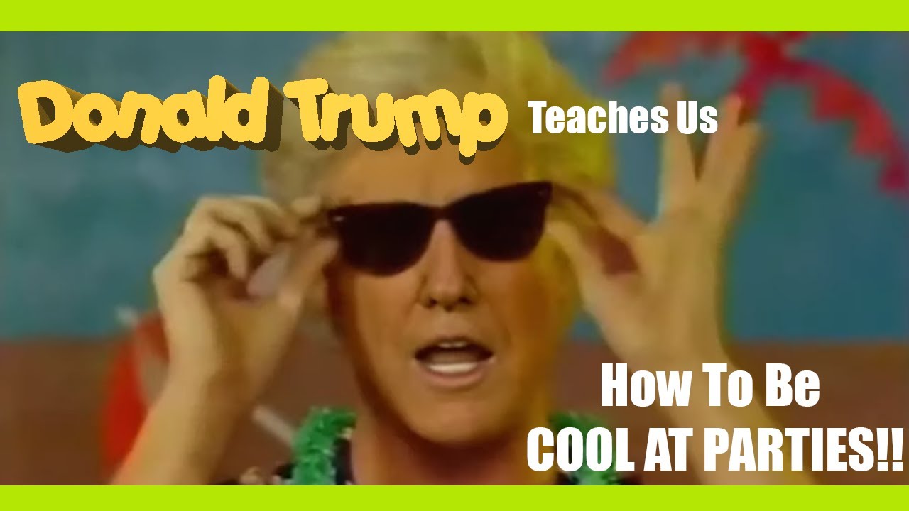 Donald Trump  video on how to be cool at parties [Deepfake]