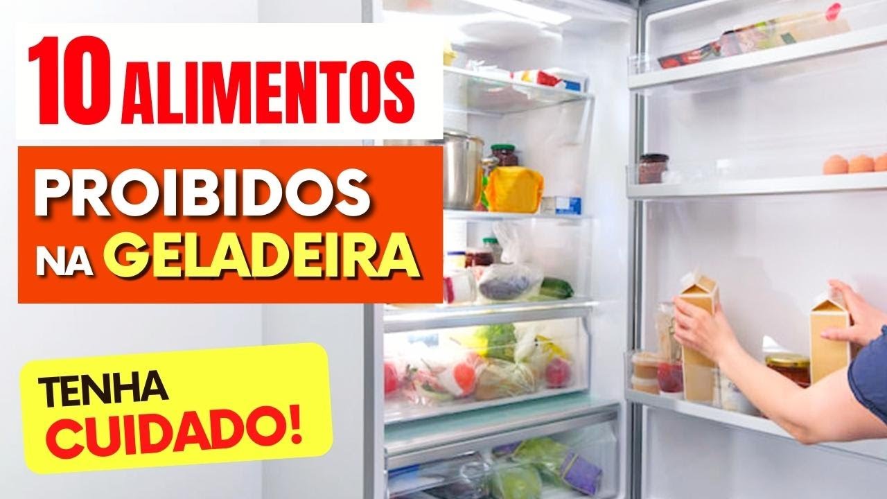 10 Alimentos que N&Atilde;O PODEM ficar na GELADEIRA