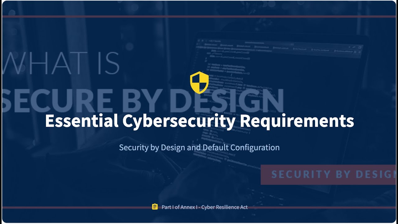 Cyber Resilience Act | CRA | Essential Cybersecurity Requirements