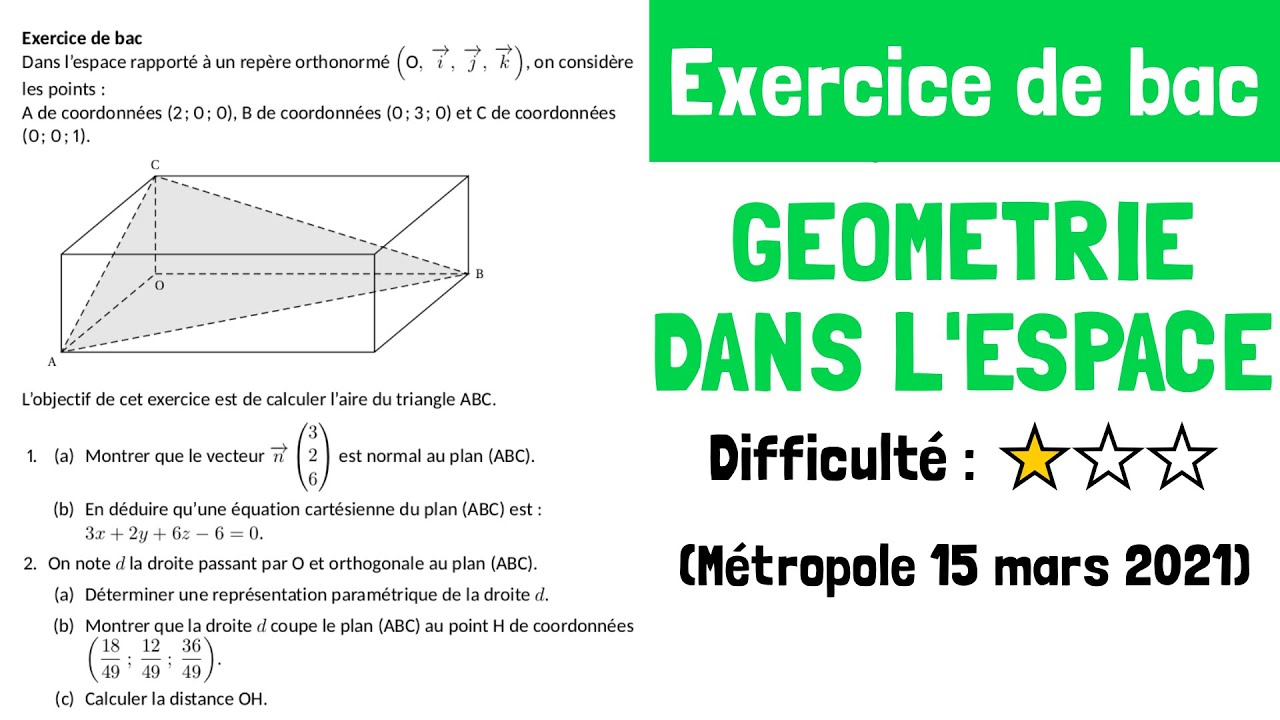 Exercice de bac : Géométrie dans l'espace (Métropole 15 mars 2021 Sujet 2)