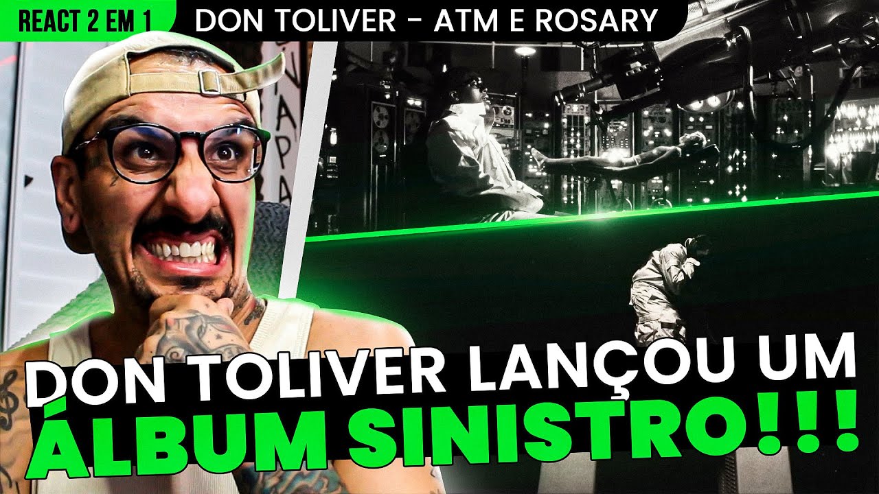 ESSE ÁLBUM TÁ INSANO!!! DON TOLIVER - ATM / ROSARY (FT. TRAVIS SCOTT) [REACT 2 EM 1]