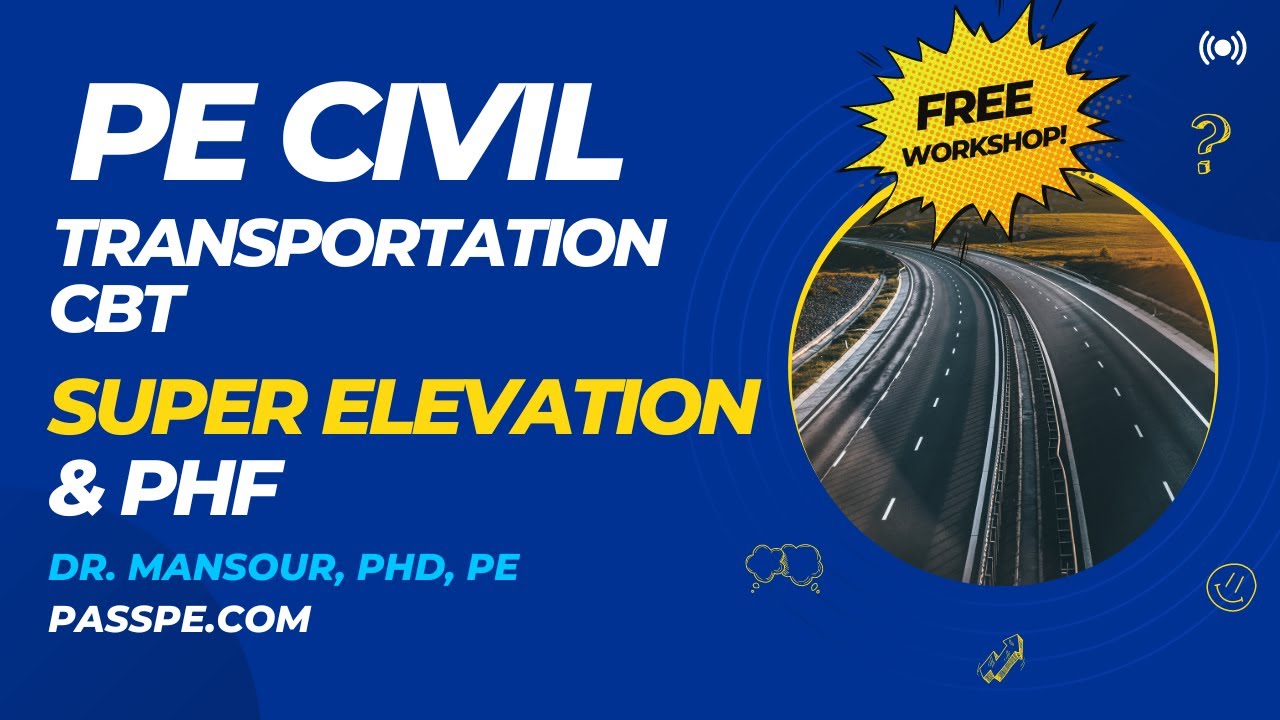 FREE Workshop: Transportation CBT - Super Elevation & PHF 🌟