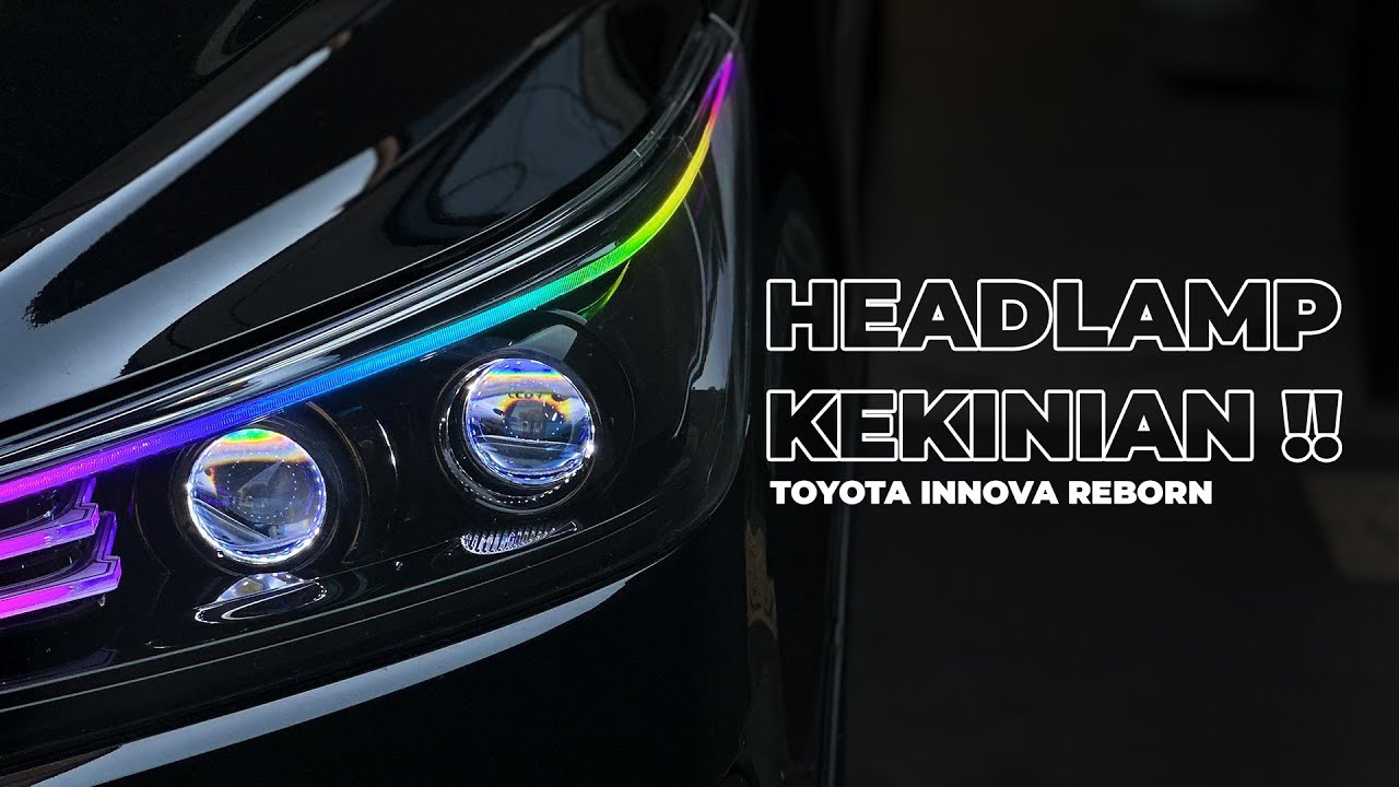 INSPIRASI MODIFIKASI HEADLAMP INNOVA REBORN !!! - DRL RGB MATRIX INNOVA REBORN