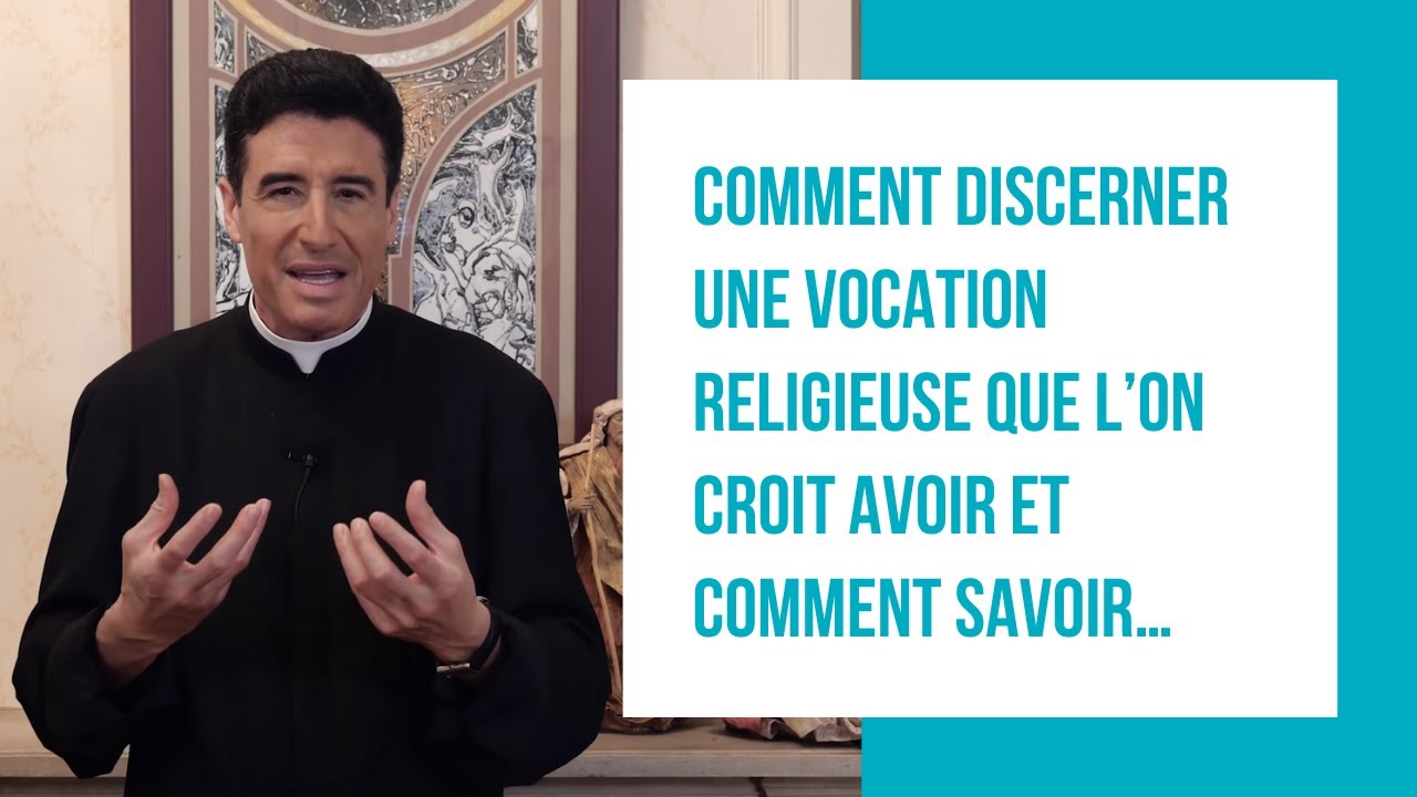 DMPV #40 - Comment discerner une vocation religieuse que l’on croit avoir et comment savoir quel…