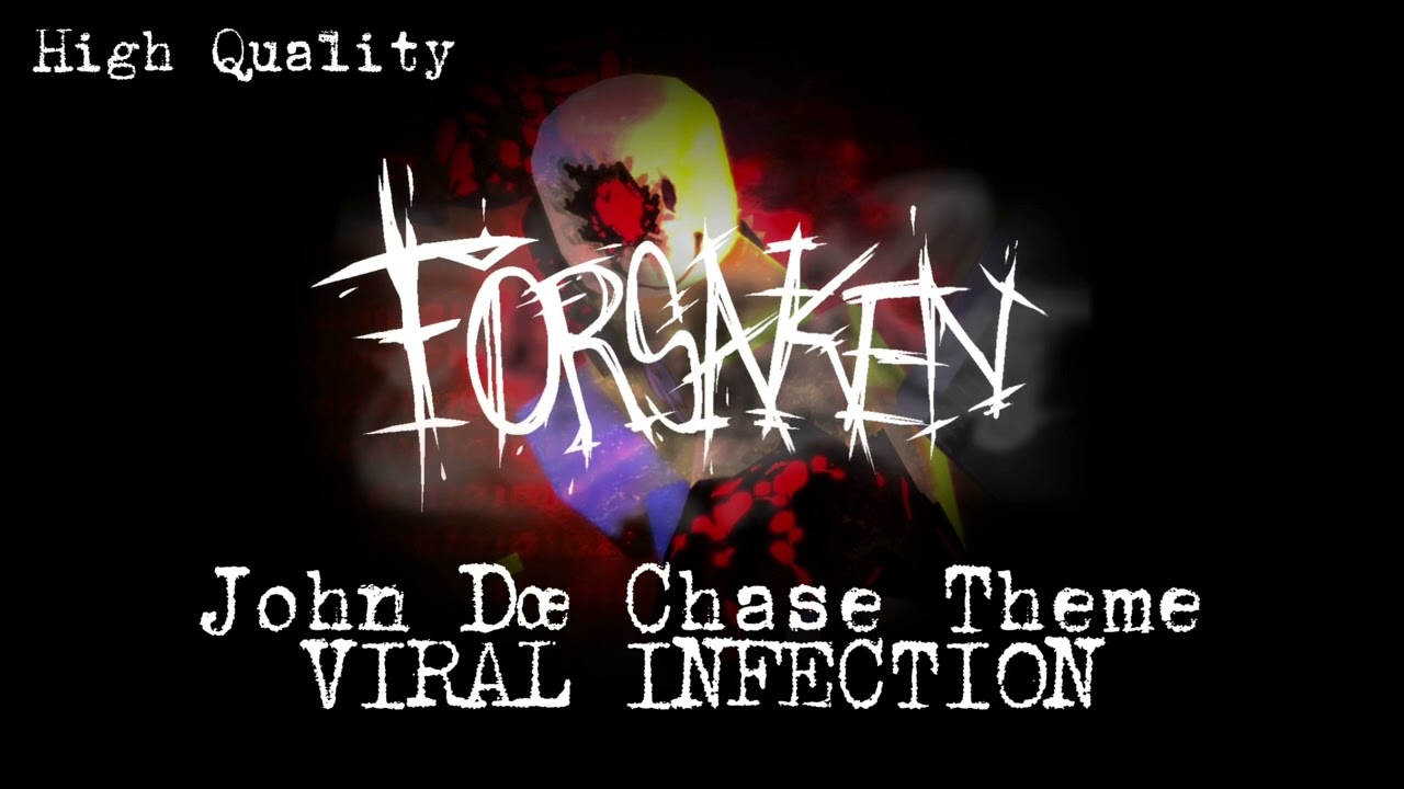 John Doe Chase Theme | Best Quality (Forsaken) VIRAL INFECTION