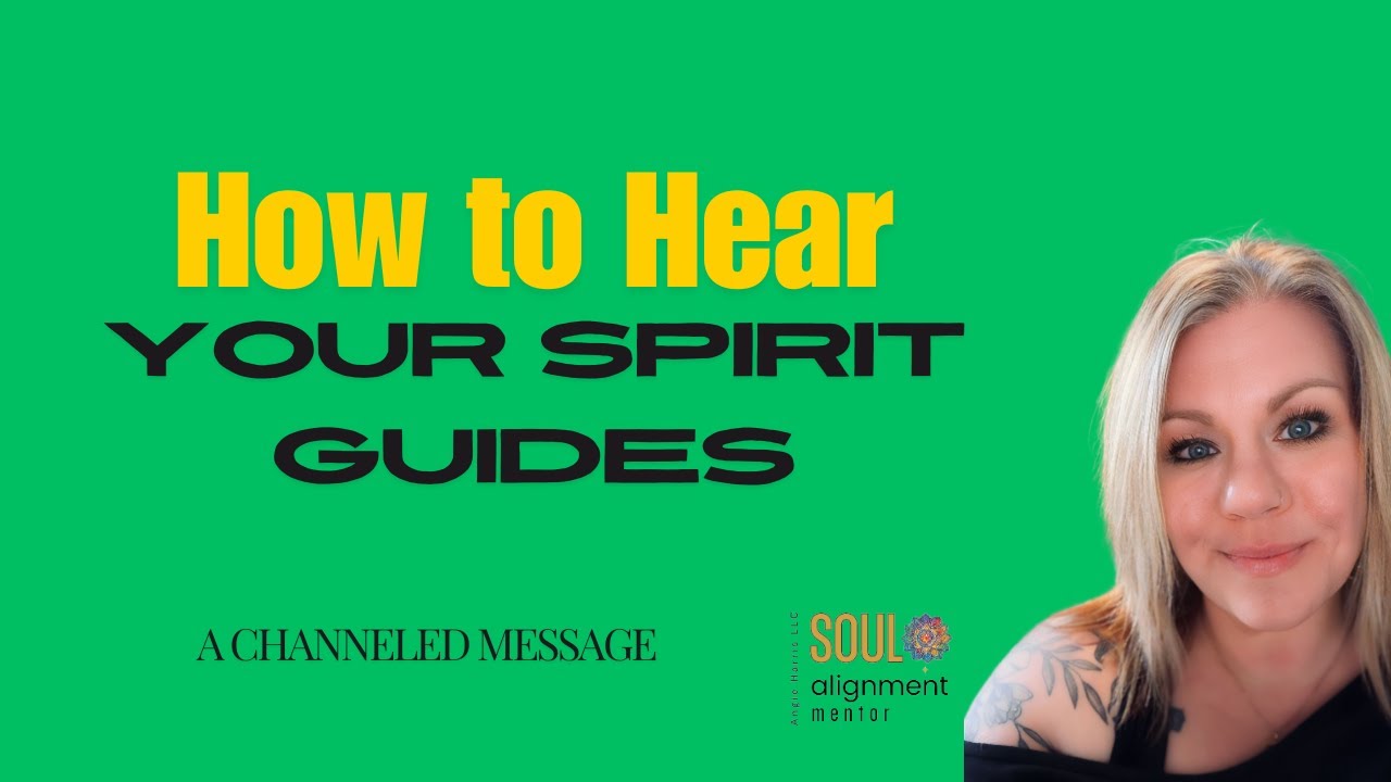 Channeled Message: How to Hear your Spirit Guides