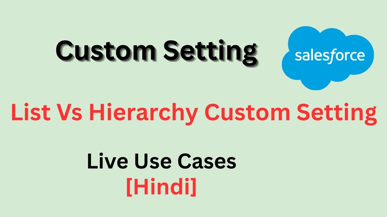 List Vs Hierarchy Custom Setting with example - [Hindi].  #salesforce #administration