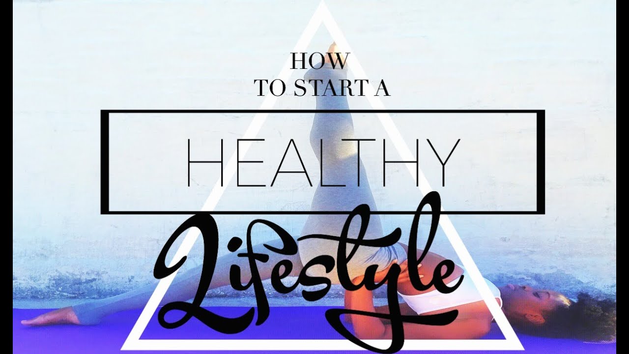 How to start a HEALTHY LIFESTYLE & LOSE WEIGHT