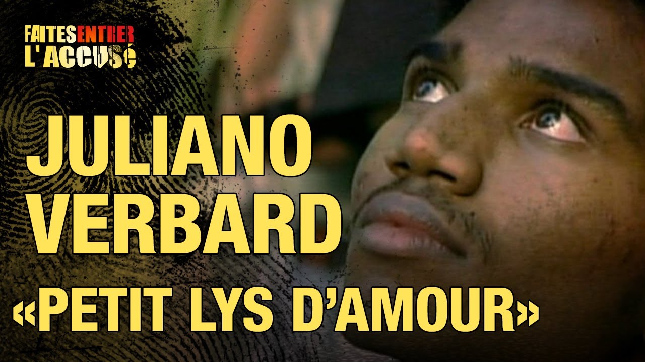 Faites entrer l'accusé : Juliano Verbard, 