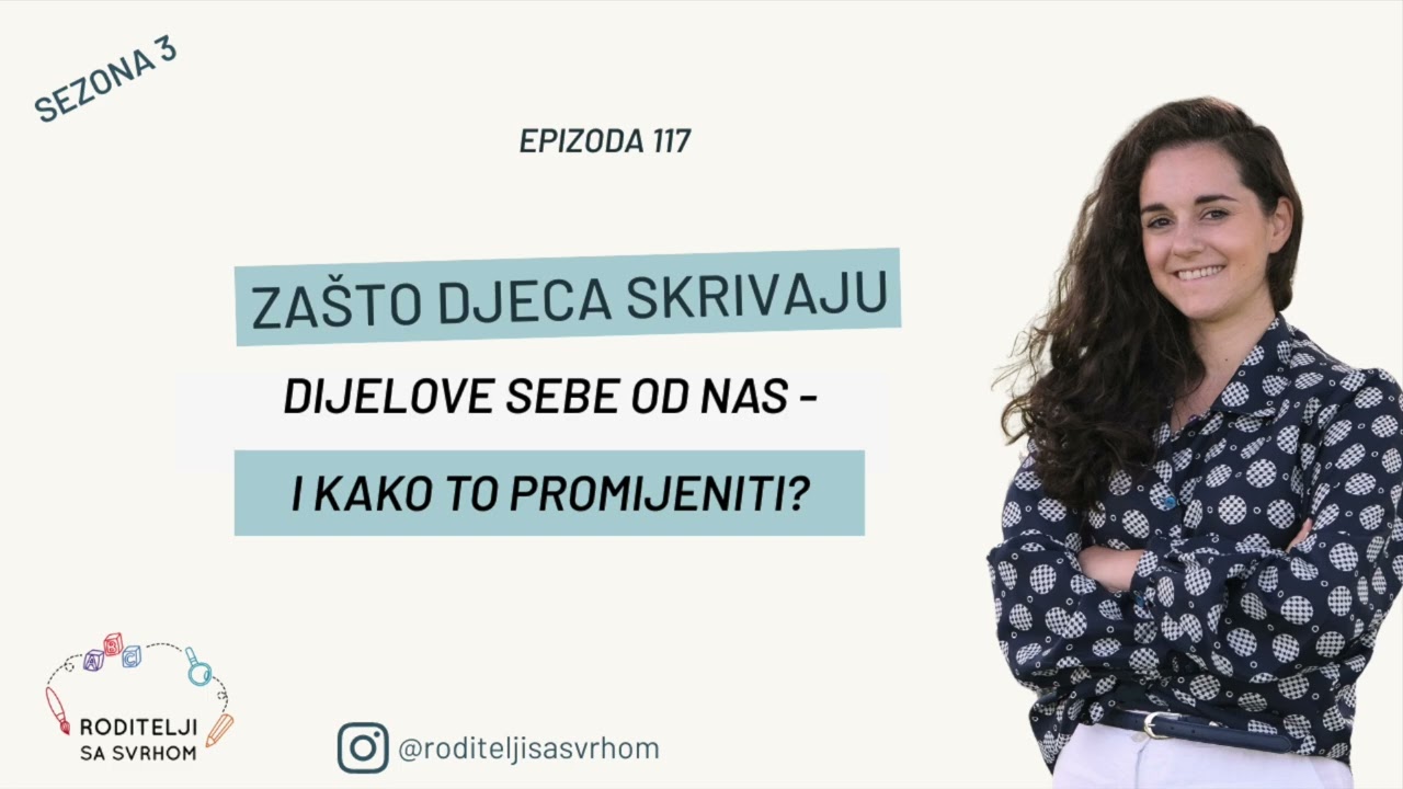 117.Kako odgojiti dijete koje ti se vraća – i kad odraste?