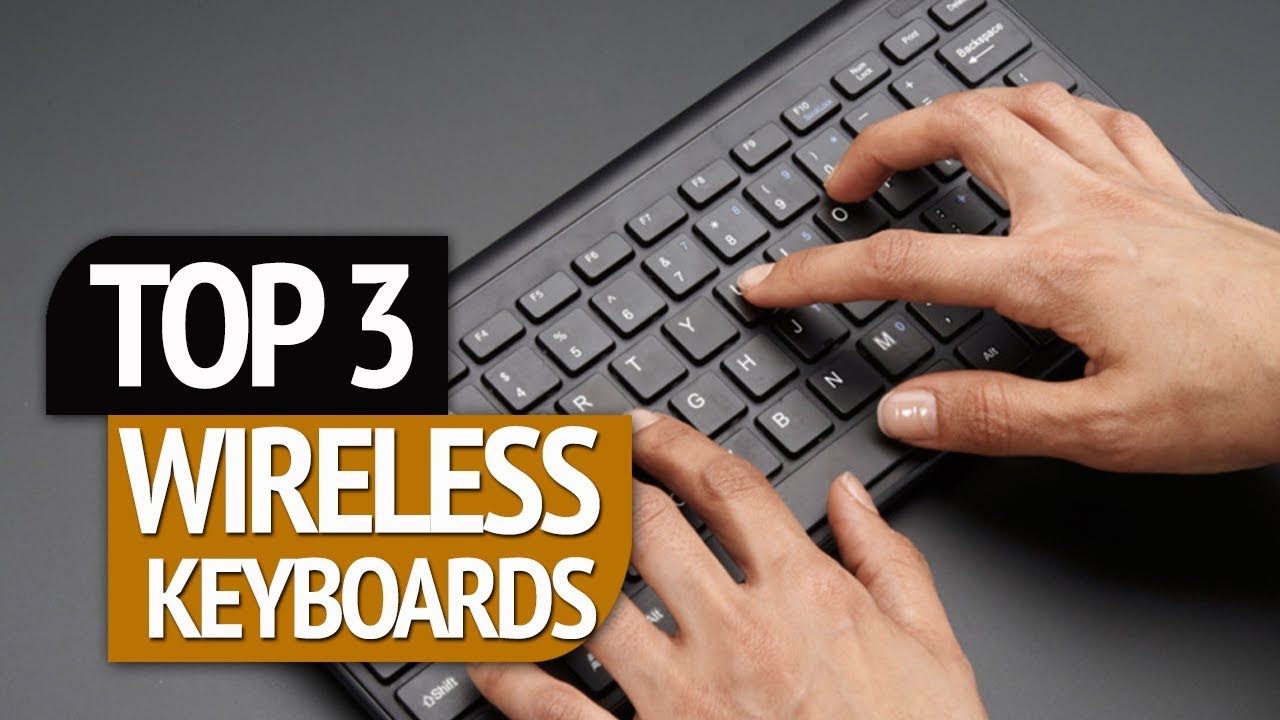 TOP 3: Wireless Keyboards