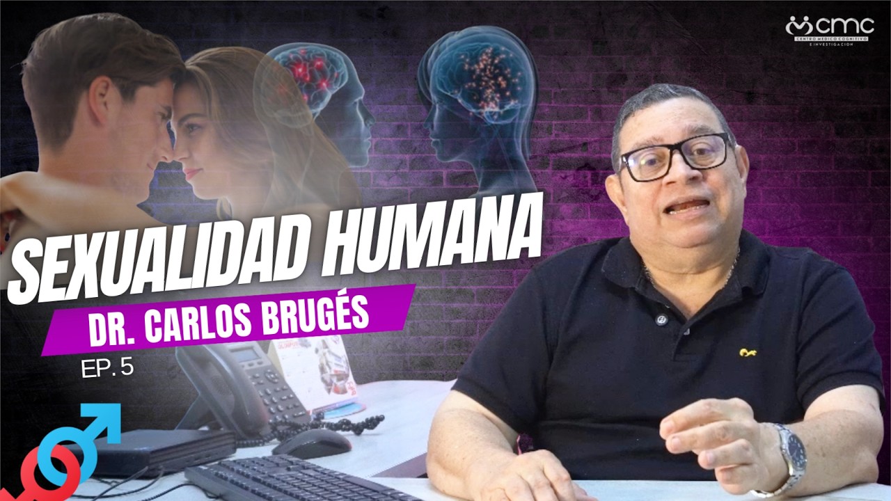 Hablemos de Sexualidad Humana | Dr. Carlos Brugés
