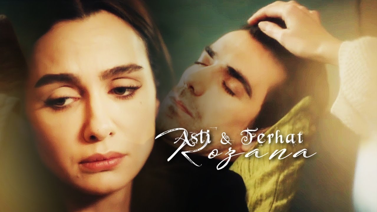 Asli & Ferhat || Rozana || AsFer
