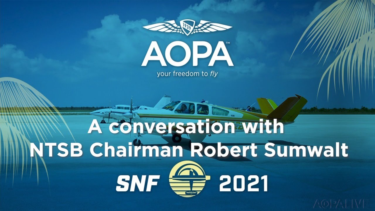 AOPA Air Safety Institute Presents- A Conversation with NTSB Chairman Robert Sumwalt