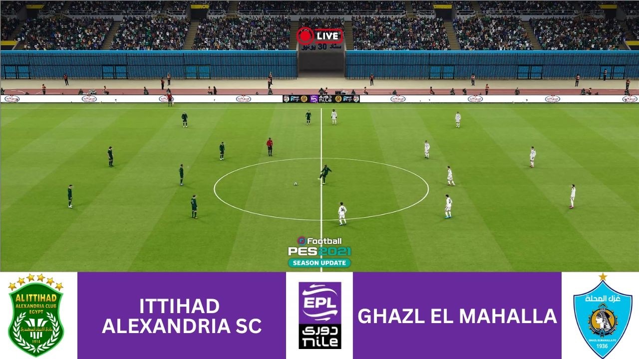 ⚽ ITTIHAD ALEXANDRIA SC vs GHAZL EL MAHALLA - LIVE EGYPTIAN PREMIER LEAGUE 25/26 PES 2021