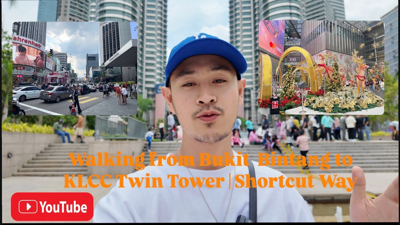Bukit Bintang walking to KLCC Twin Tower I Using a Shortcut Way