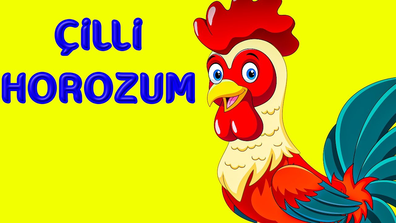 Çilli Horozum Çocuk Şarkısı - Horozumu Kaçırdılar - Eğitici Çocuk Şarkıları