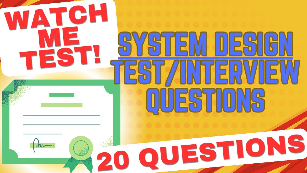 System Design Test/Interview Questions - Are You Good Enough?