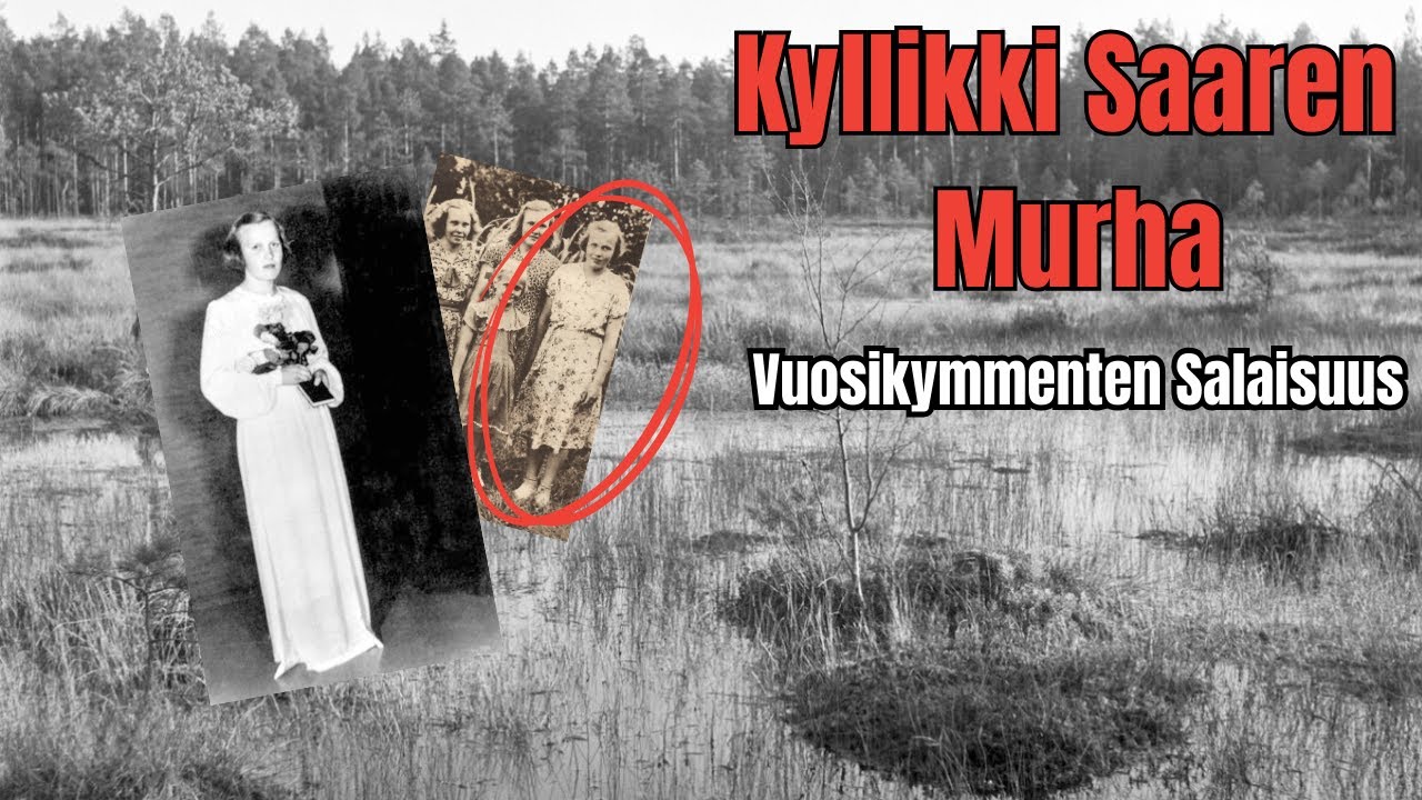 True Crime Suomi: Kyllikki Saaren Ratkaisematon Murha &ndash; Suomen Puhutuin Mysteeri