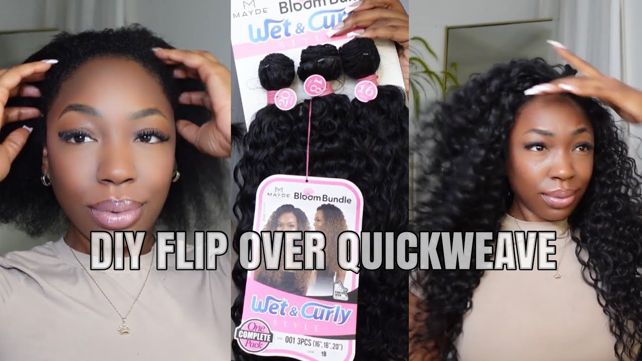 DO MY HAIR W ME + MAYDE BEAUTY HAIR, FLIP OVER QUICKWEAVE