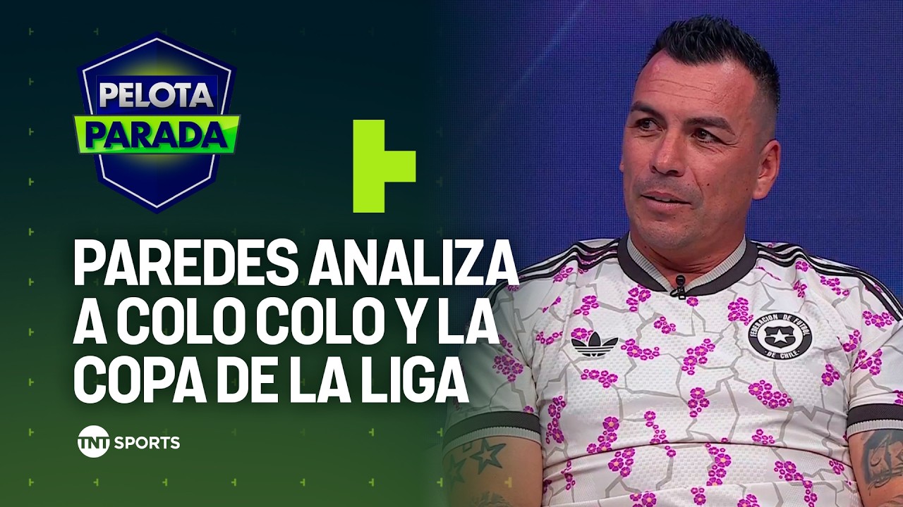 ESTEBAN PAREDES Y LA ACTUALIDAD DE COLO COLO | Pelota Parada - TNT Sports