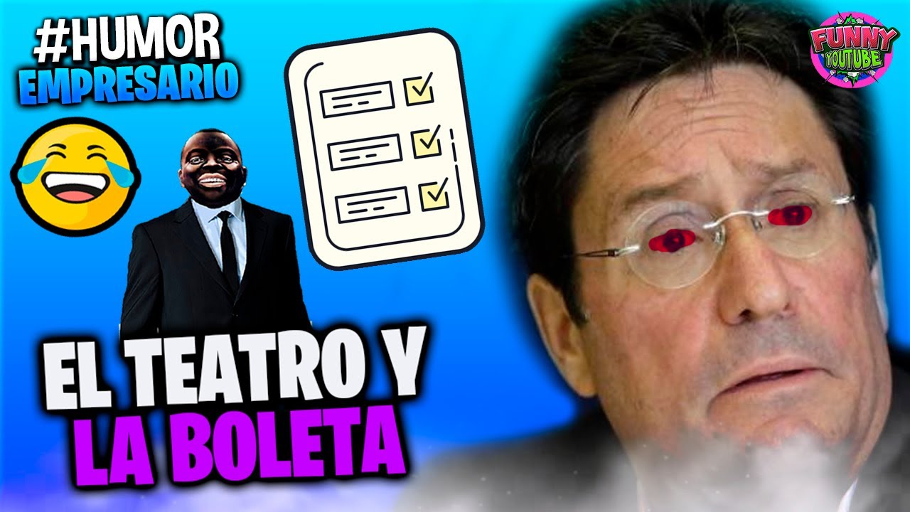 😜EL TEATRO Y LA BOLETA | 20 OCTUBRE 2022 | El Empresario de Artistas Loquillo #Humor