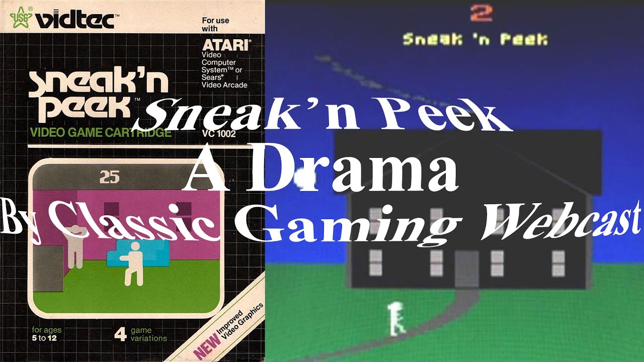 Sneak 'n Peek - A Drama by Classic Gaming Webcast