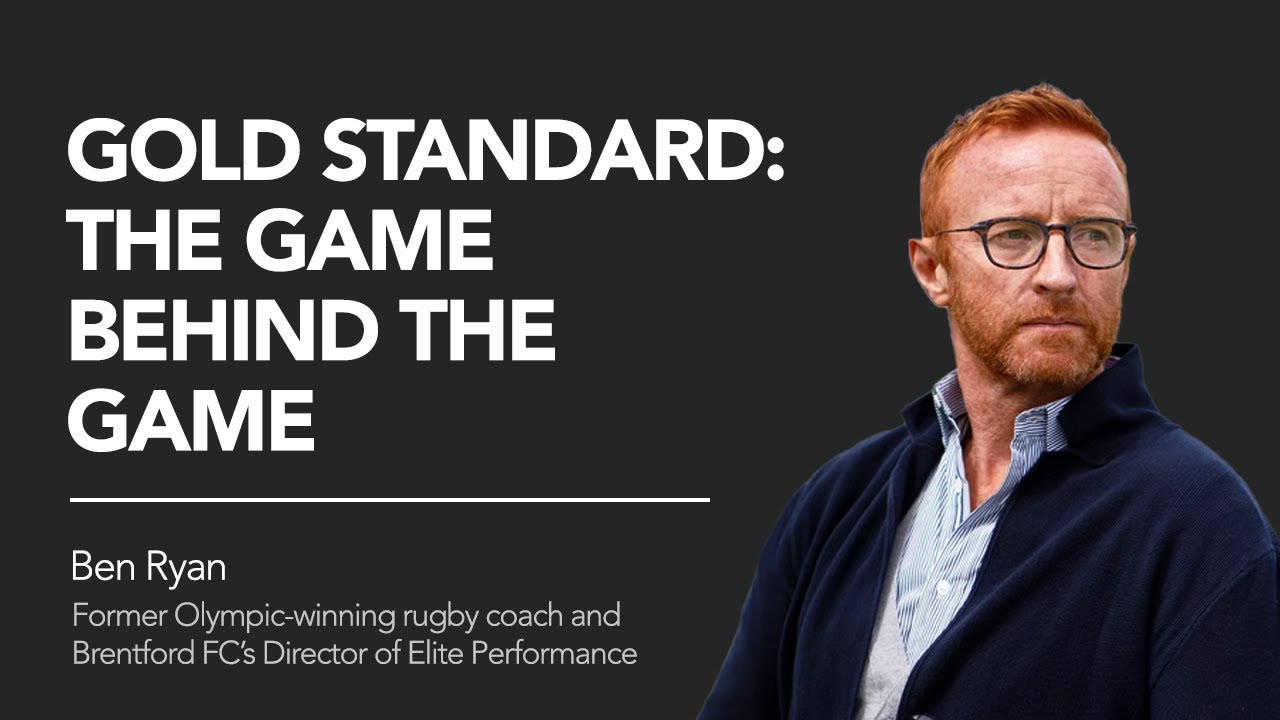 Gold Standard: Ben Ryan On The Game Behind The Game