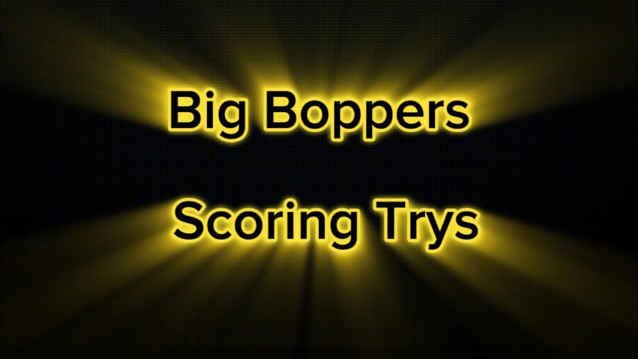 Big Boppers Scoring Trys