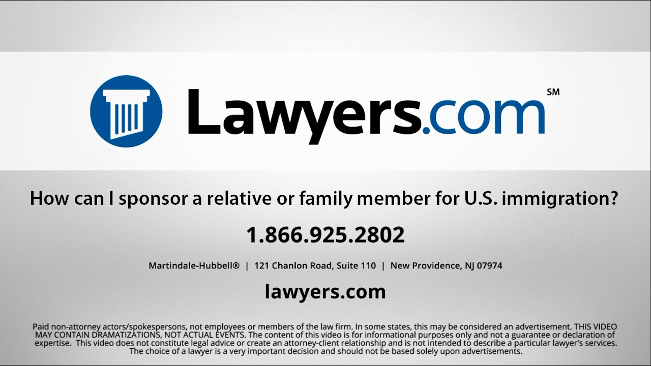 Lawyers.com Answers: How can I sponsor a relative or family member for U.S. immigration?
