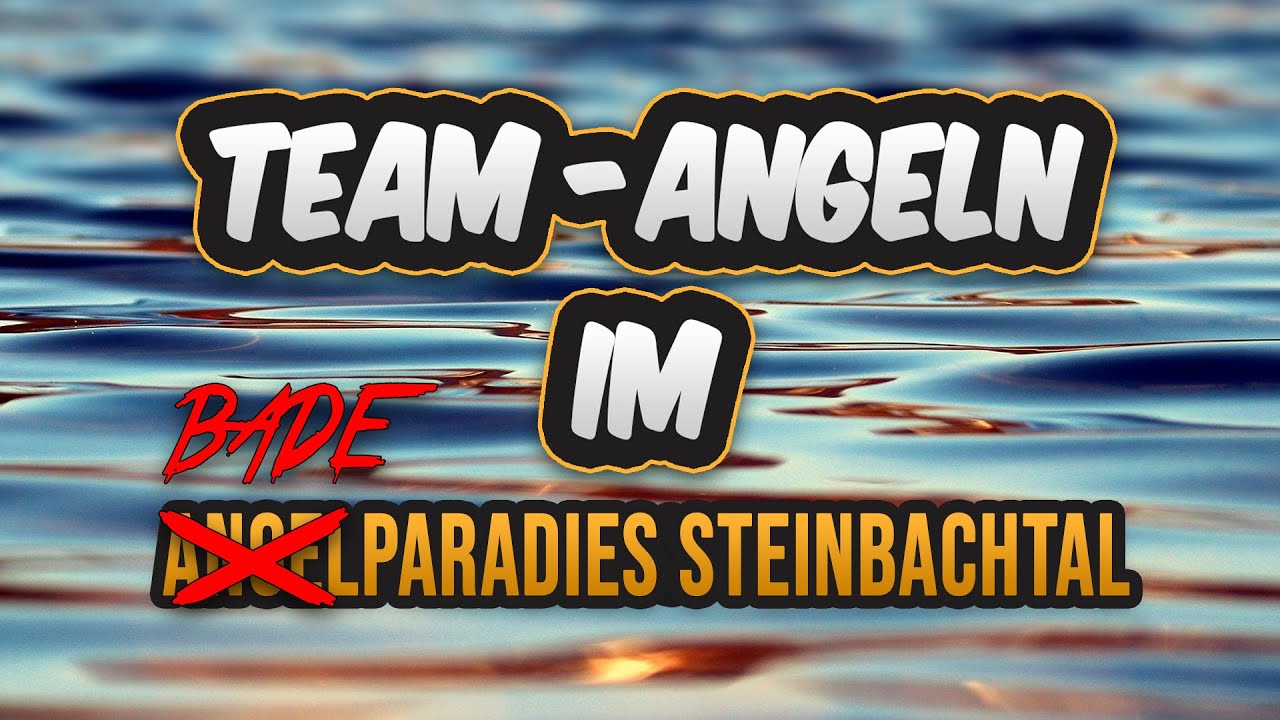 BADEAUSFLUG in das Angelparadies Steinbachtal