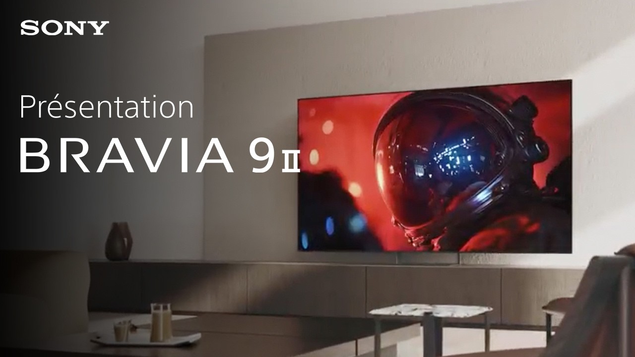 PR&Eacute;SENTATION | BRAVIA 9 II
