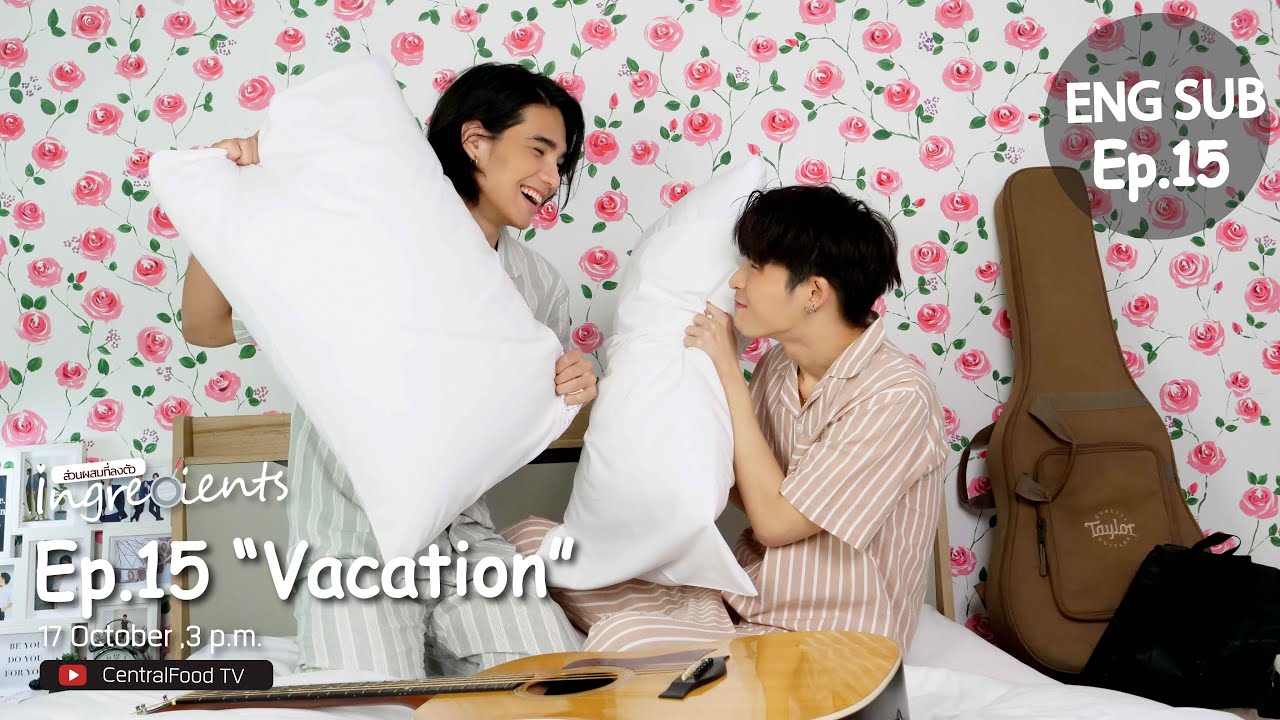 Mini Series Ingredients Ep.15 Vacation