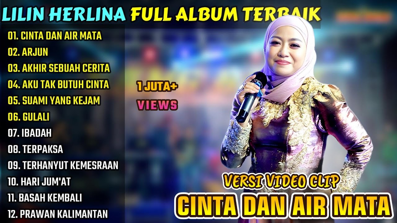 CINTA DAN AIR MATA - ARJUN - AKHIR SEBUAH CERITA || LILIN HERLINA FULL ALBUM TERBAIK SEPANJANG MASA