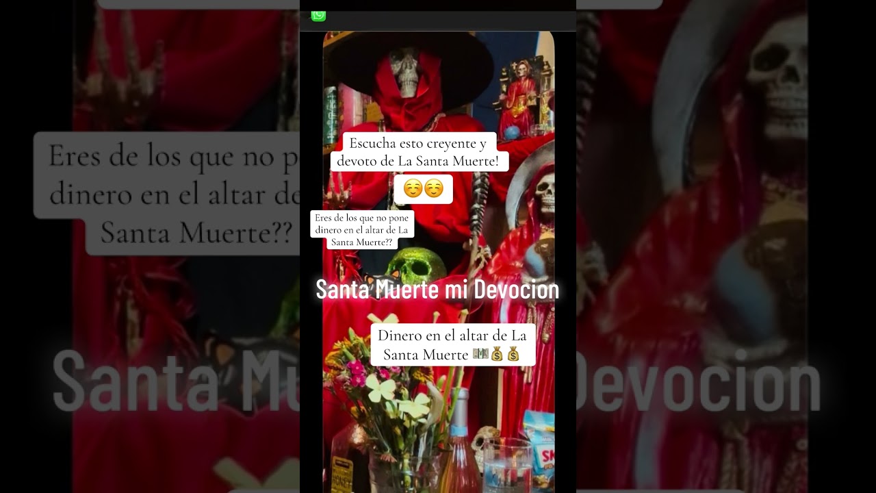 Escucha esto creyente y devoto de La Santa Muerte!!  Altar de La Santa Muerte 💵💵💰