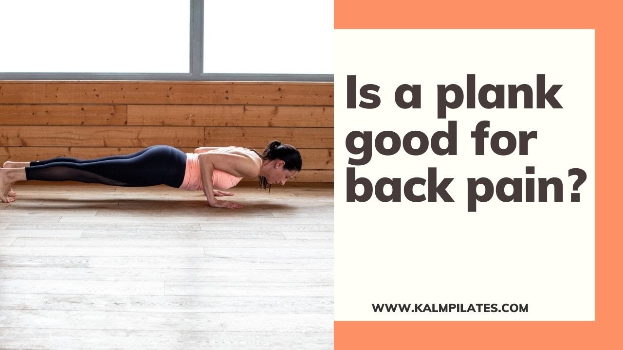 Best Back Pain Plank Position | Why you should do planks for easing back pain