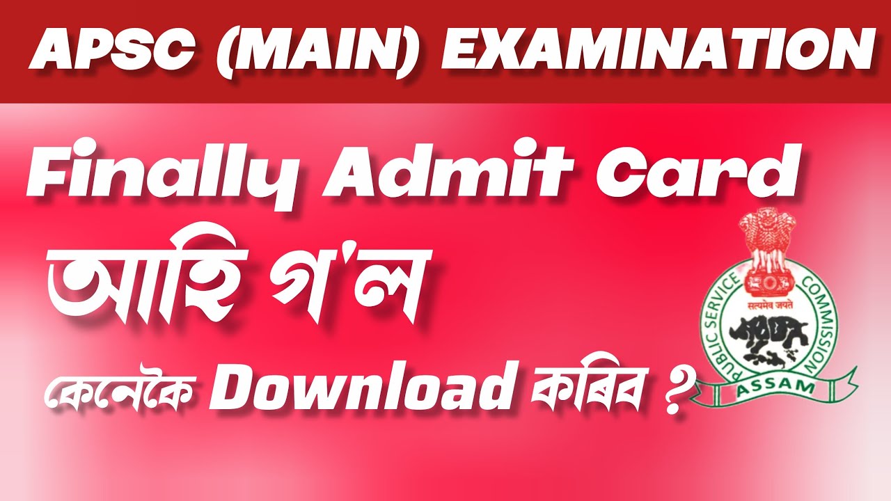 APSC Main Examination 2025 Admit Card Download | Step by Step Guide