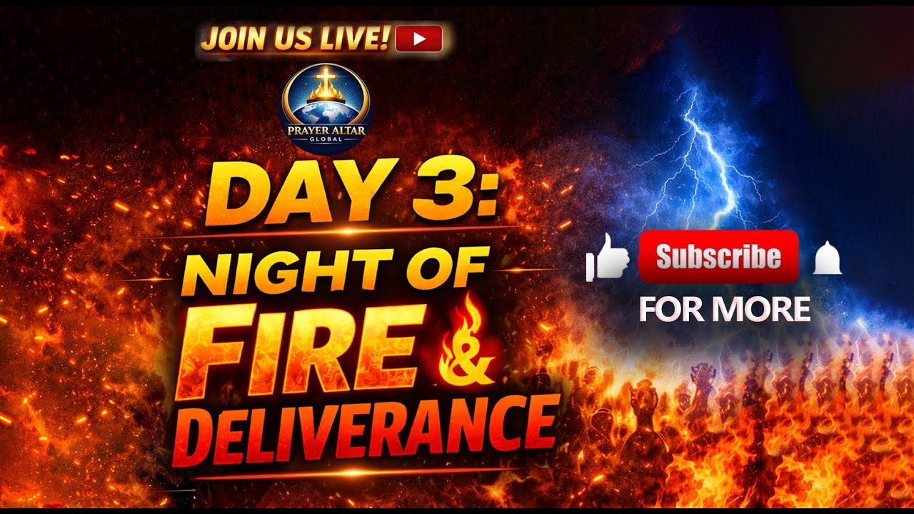 Day 3: Prayer Altar Global | Night of Fire 🔥 & Deliverance