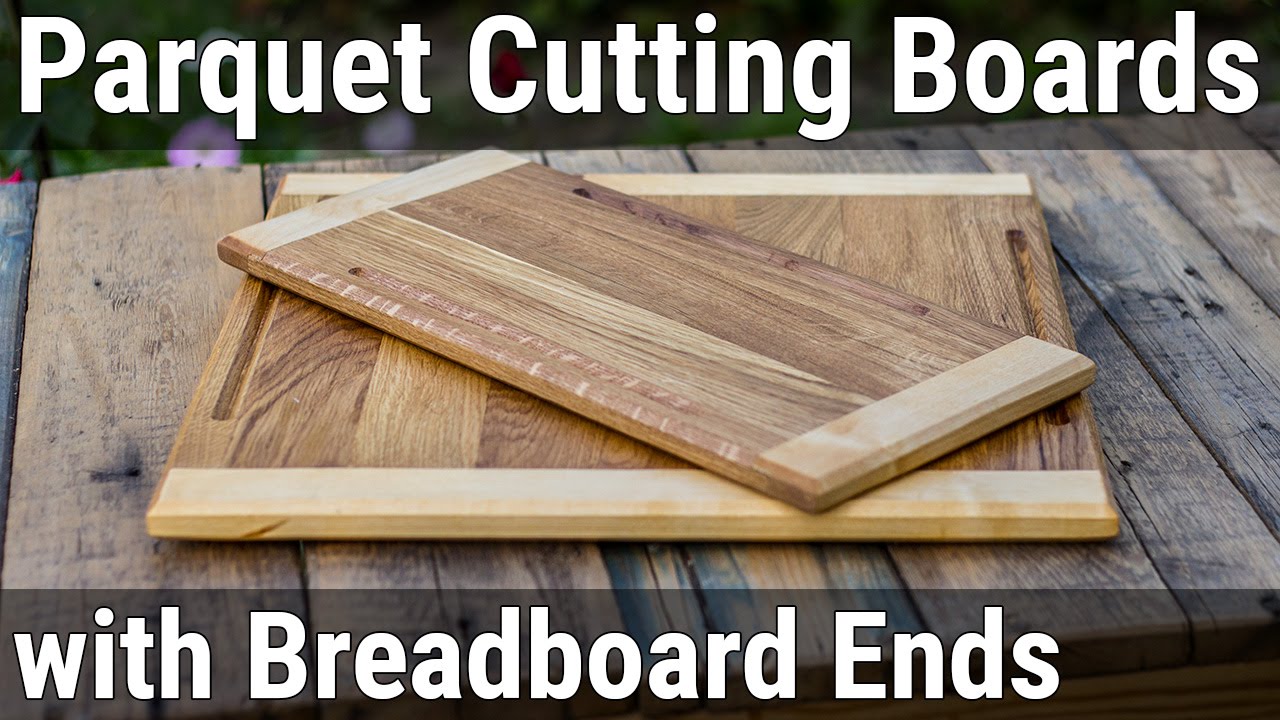HowTo#10 Parquet Cutting Boards with Breadboard Ends | Разделочная доска из паркета