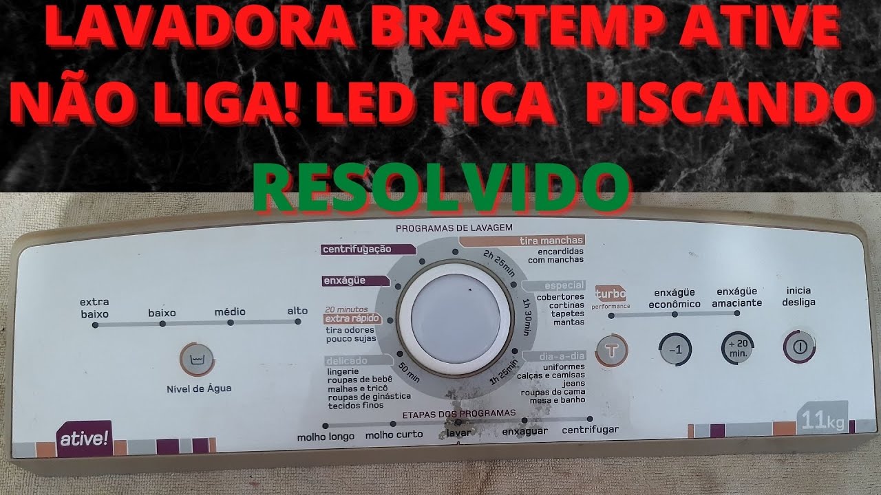 lavadora brastemp ative não liga ou led fica piscando e não inicia! Veja como recuperar a placa