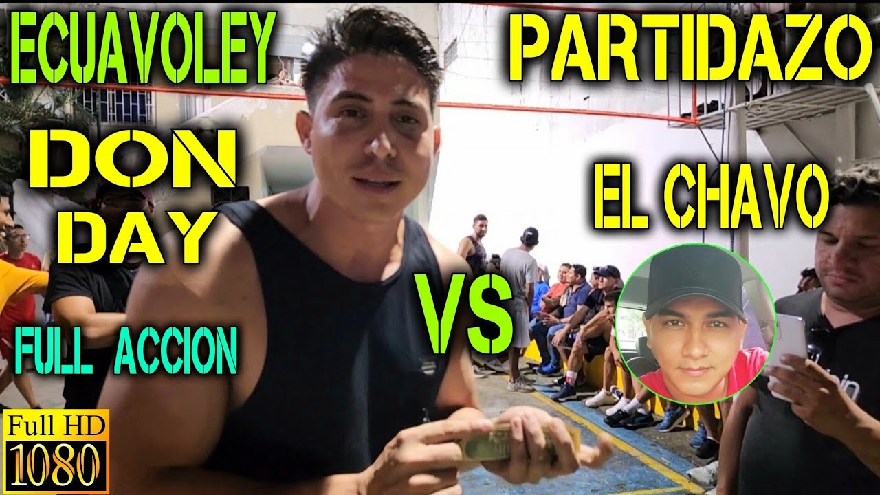 ECUAVOLEY PARTIDAZO DON DAY VS EL CHAVO / $1,500 😱 FULL ACCION 🔥