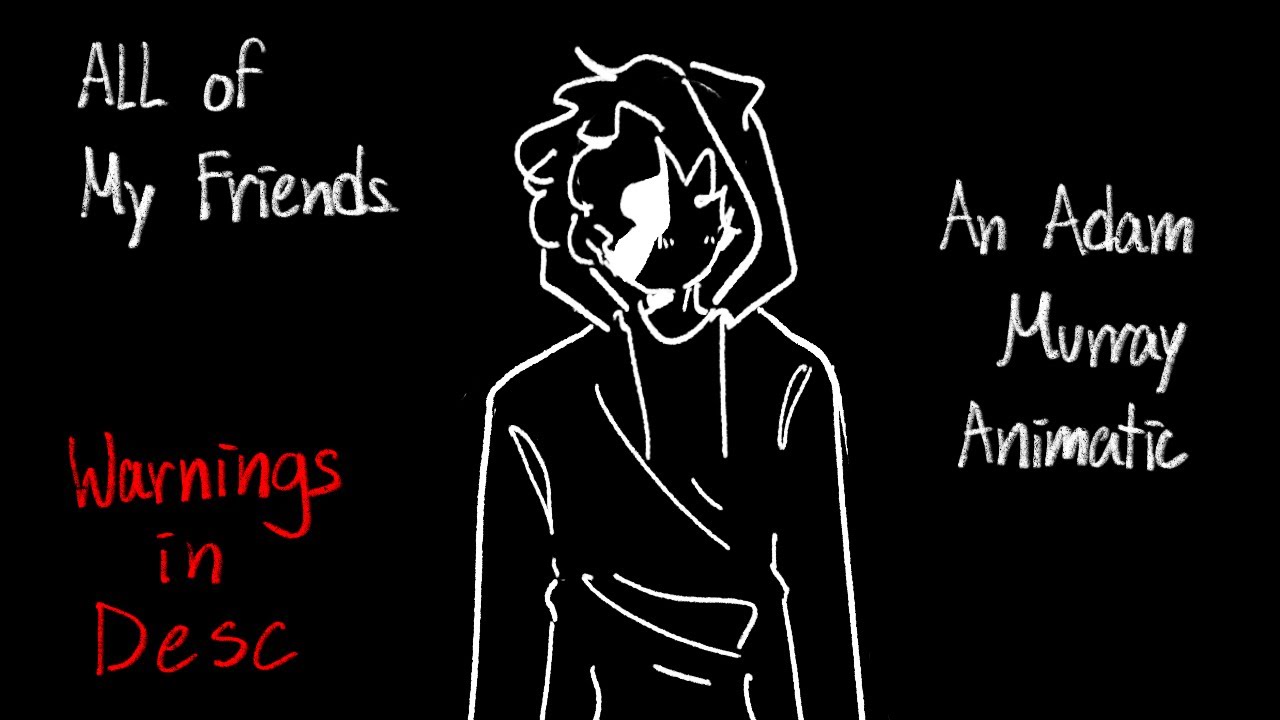 All of My Friends » Adam Murray Animatic » The Mandela Catalogue (Read desc)