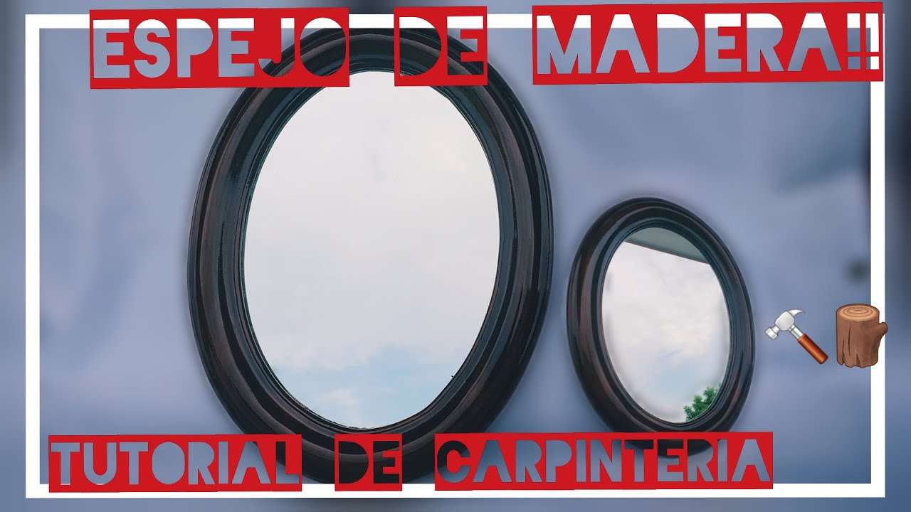 Bonito Espejo! - Tutorial Carpintería - Jorge Maldonado